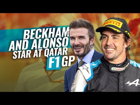 David Beckham and Fernando Alonso Star at Qatar F1 GP