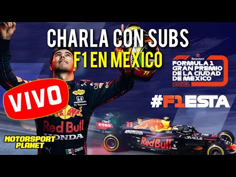 🛑 DIRECTO – CHARLA con SUBS!! YA se VIVE la F1 en MEXICO!!