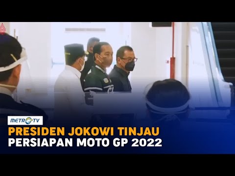 Presiden Jokowi Tinjau Persiapan Moto GP 2022