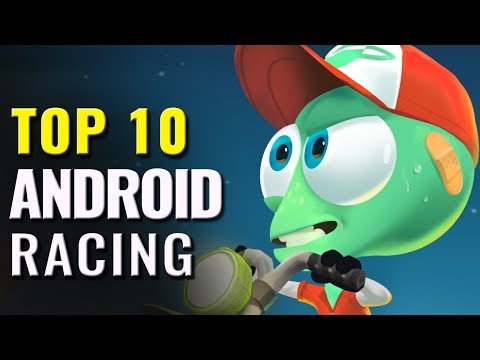 Top 10 Best Android Racing Games of All Time