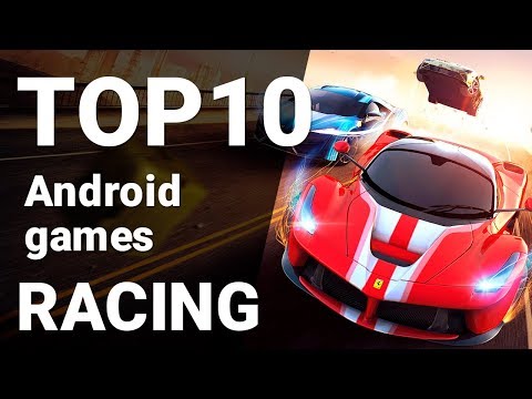 Top 10 Racing Games for Android 2018 [1080p/60fps]